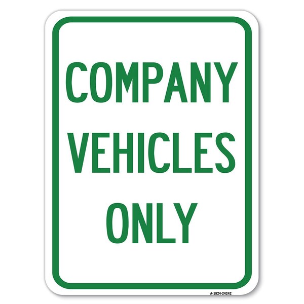 Company Vehicles Only Heavy-Gauge Aluminum Rust Proof Parking Sign, 18" x 24", A-1824-24242